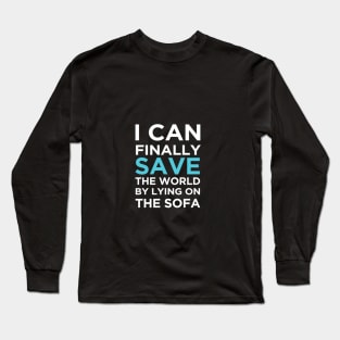 Quarantine For safe stay at home lying on the sofa Long Sleeve T-Shirt